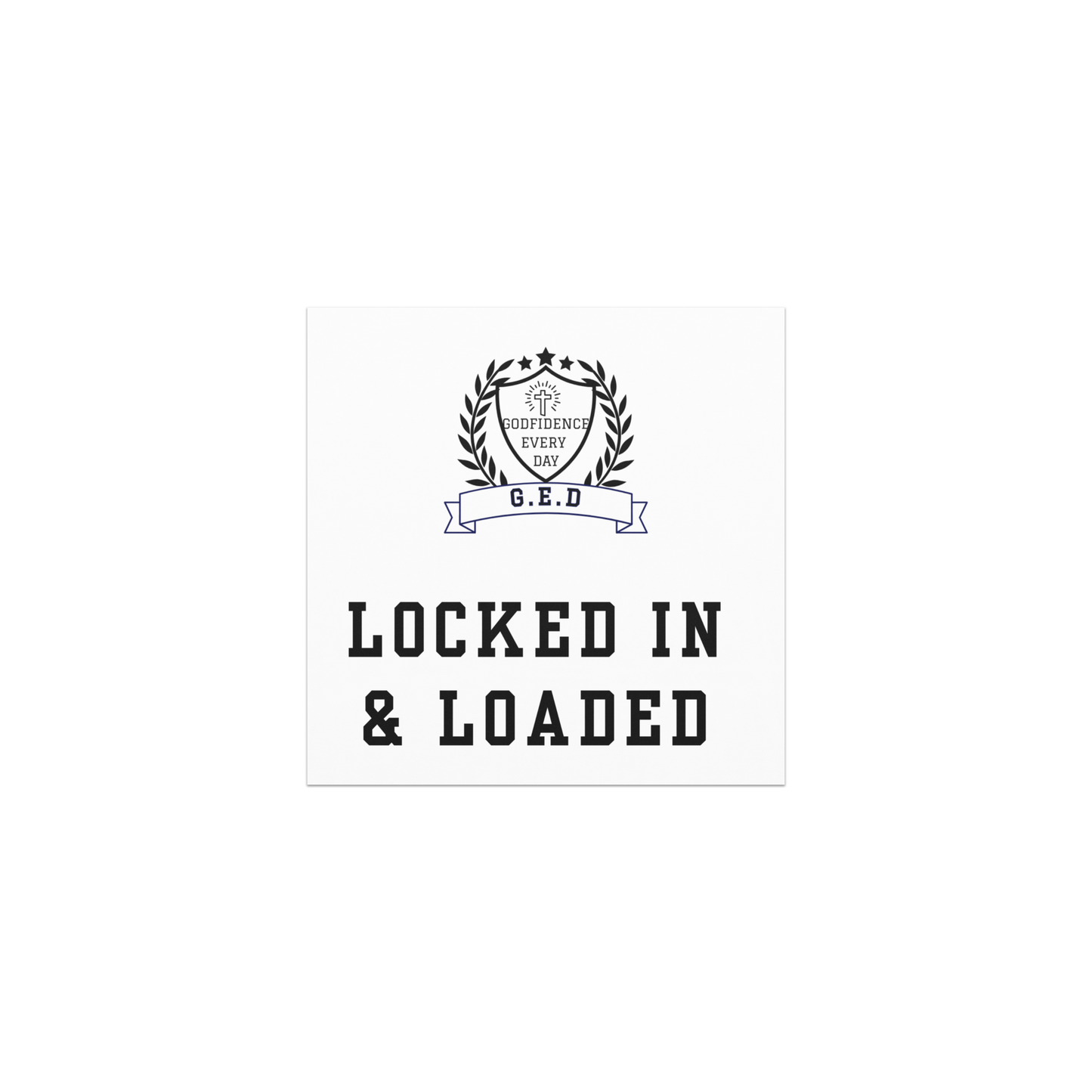 G.E.D. Locked In & Loaded Magnet - Godfidence Every Day G.E.D. Brand