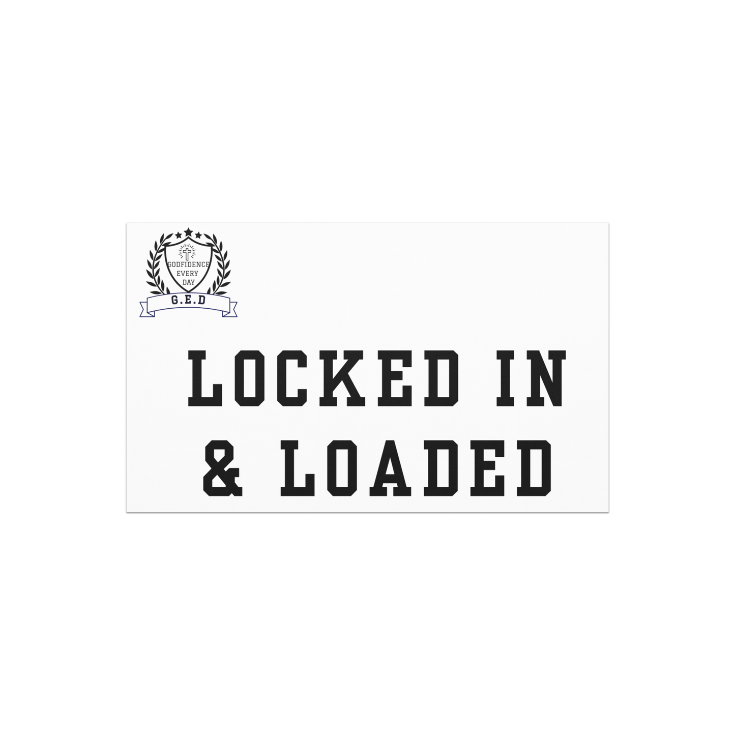 G.E.D. Locked In & Loaded Magnet - Godfidence Every Day G.E.D. Brand