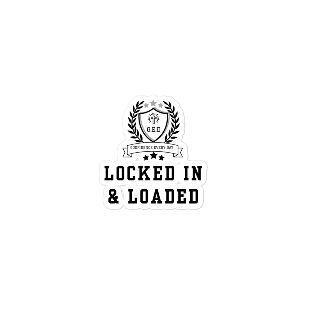 G.E.D. Locked In & Loaded Bubble-free stickers - Godfidence Every Day G.E.D. Brand