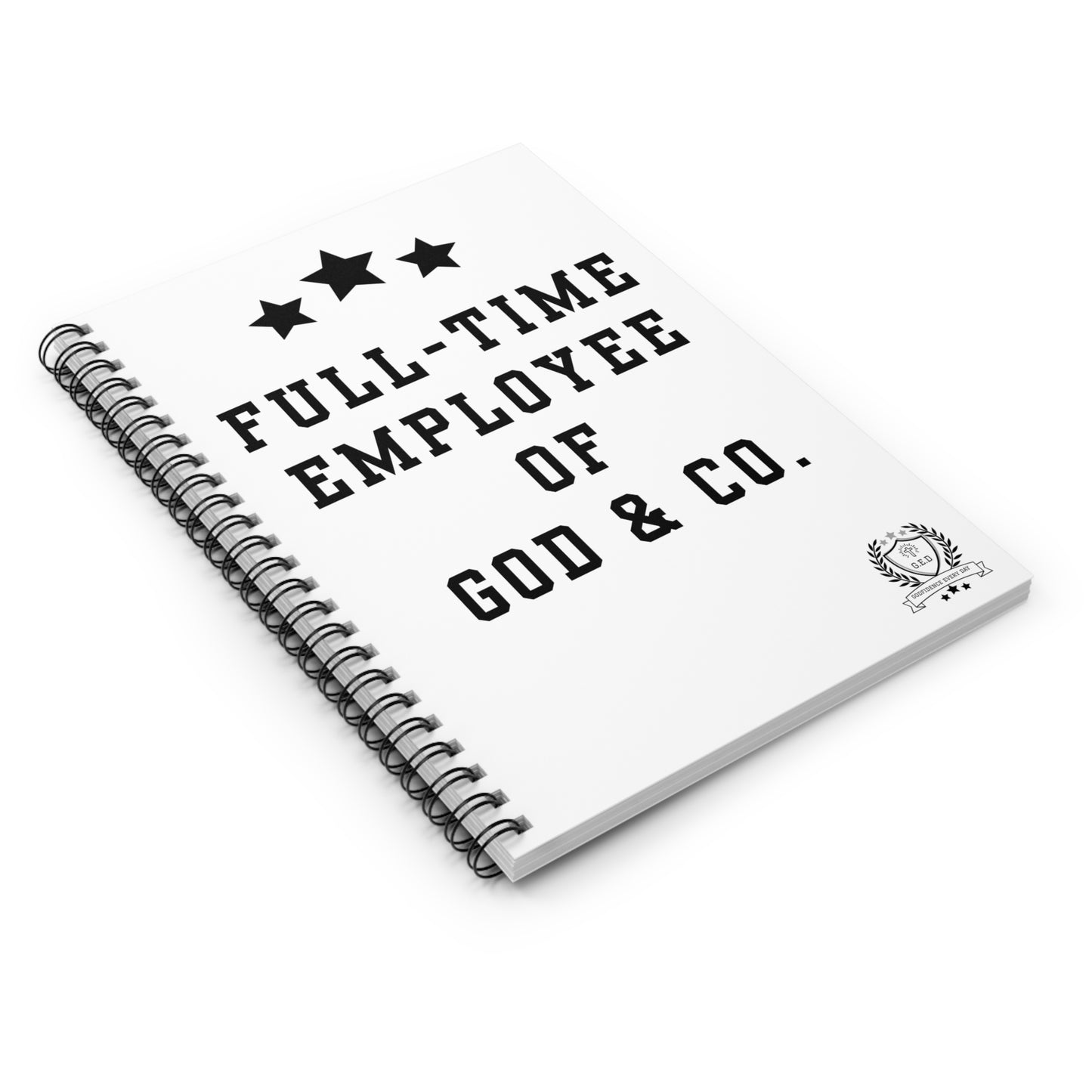NEW!!! Godfidence Full-Time Employee of God & Co. Spiral Notebook/Journal (Ruled)