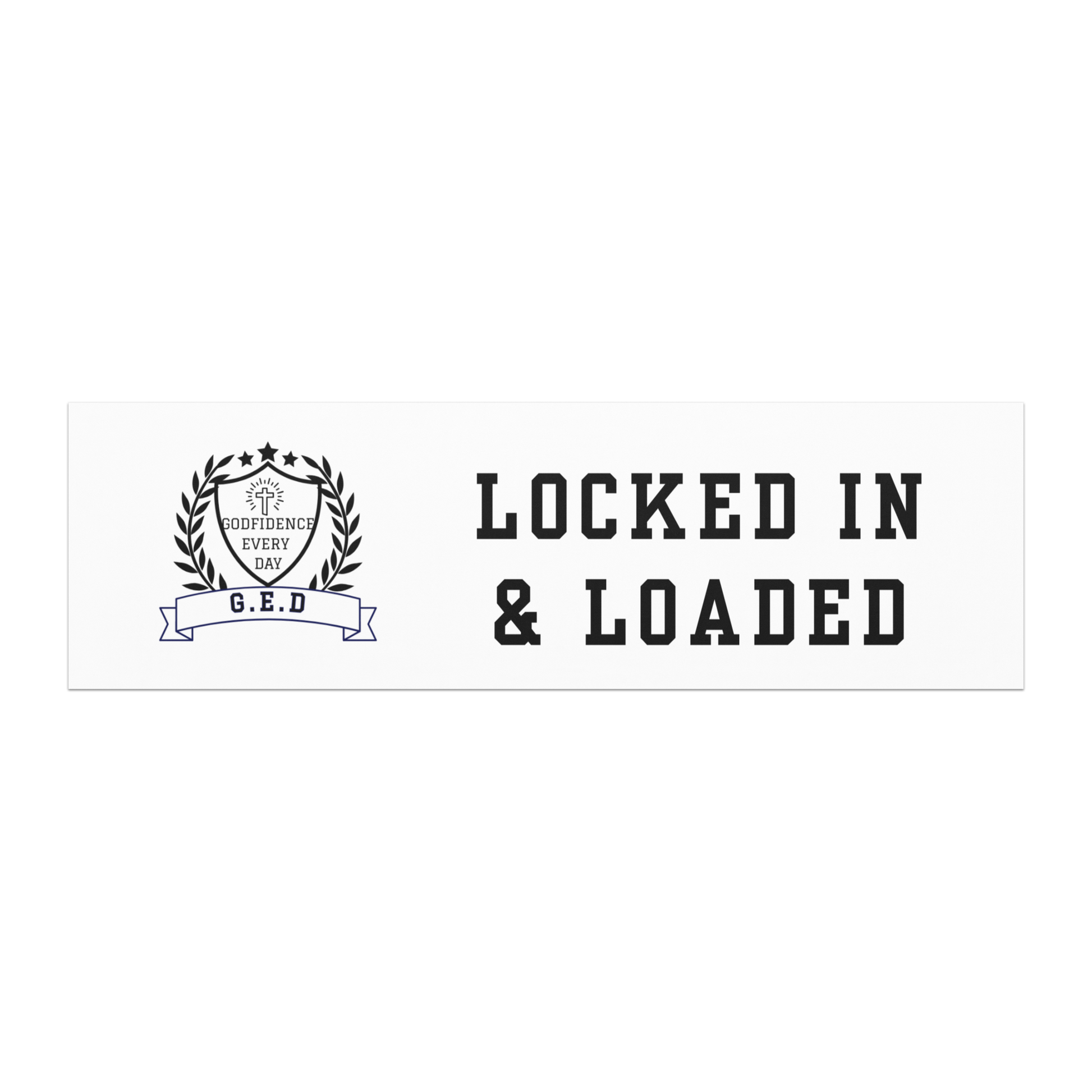 G.E.D. Locked In & Loaded Magnet - Godfidence Every Day G.E.D. Brand