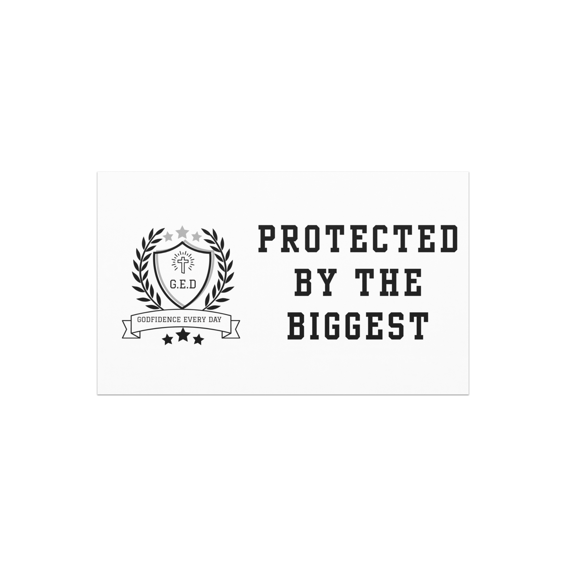 G.E.D. Protected By The Biggest Car magnets - Godfidence Every Day G.E.D. Brand