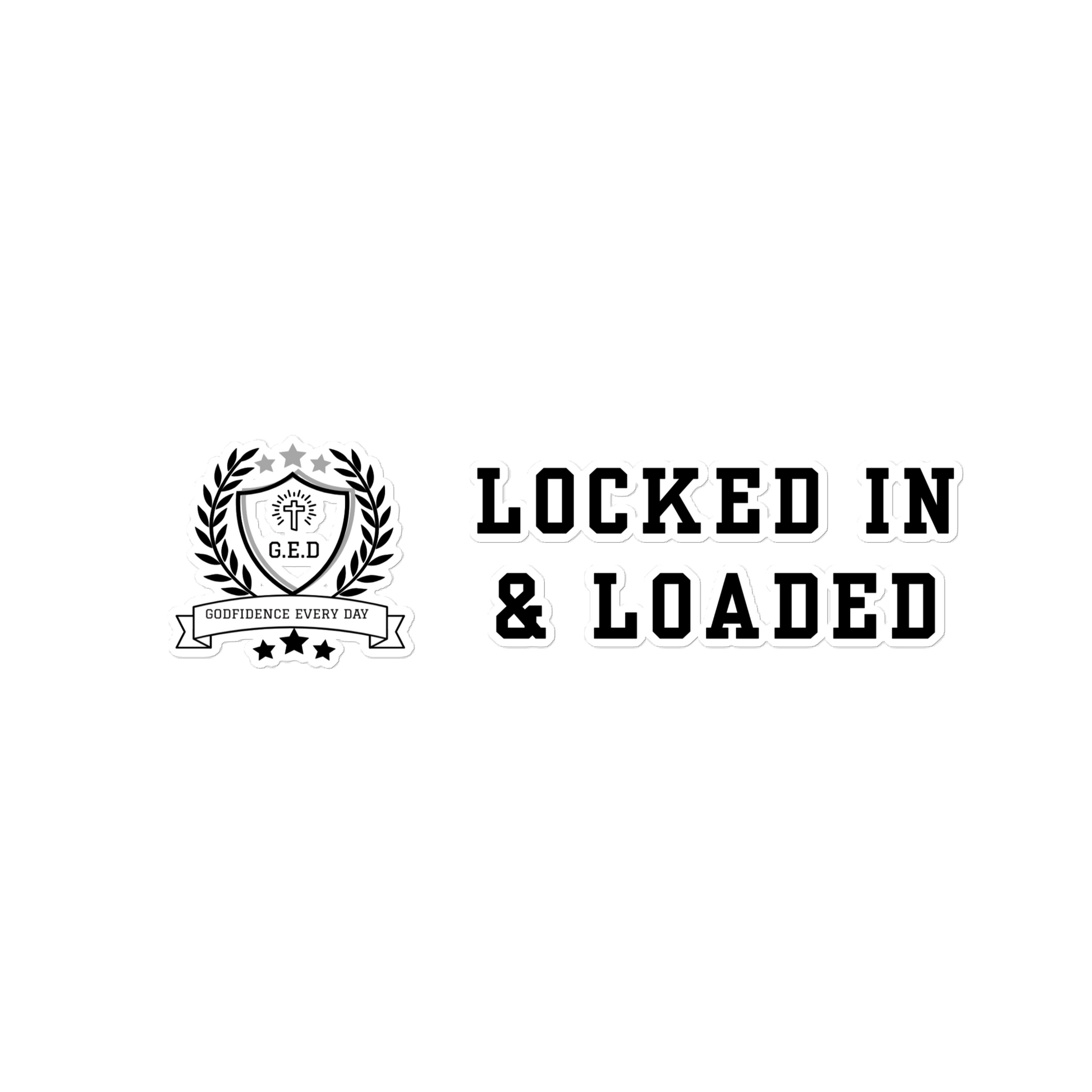 G.E.D. Locked In & Loaded Bubble-free stickers - Godfidence Every Day G.E.D. Brand