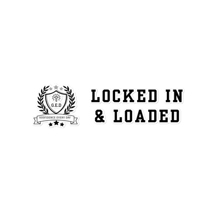 G.E.D. Locked In & Loaded Bubble-free stickers - Godfidence Every Day G.E.D. Brand