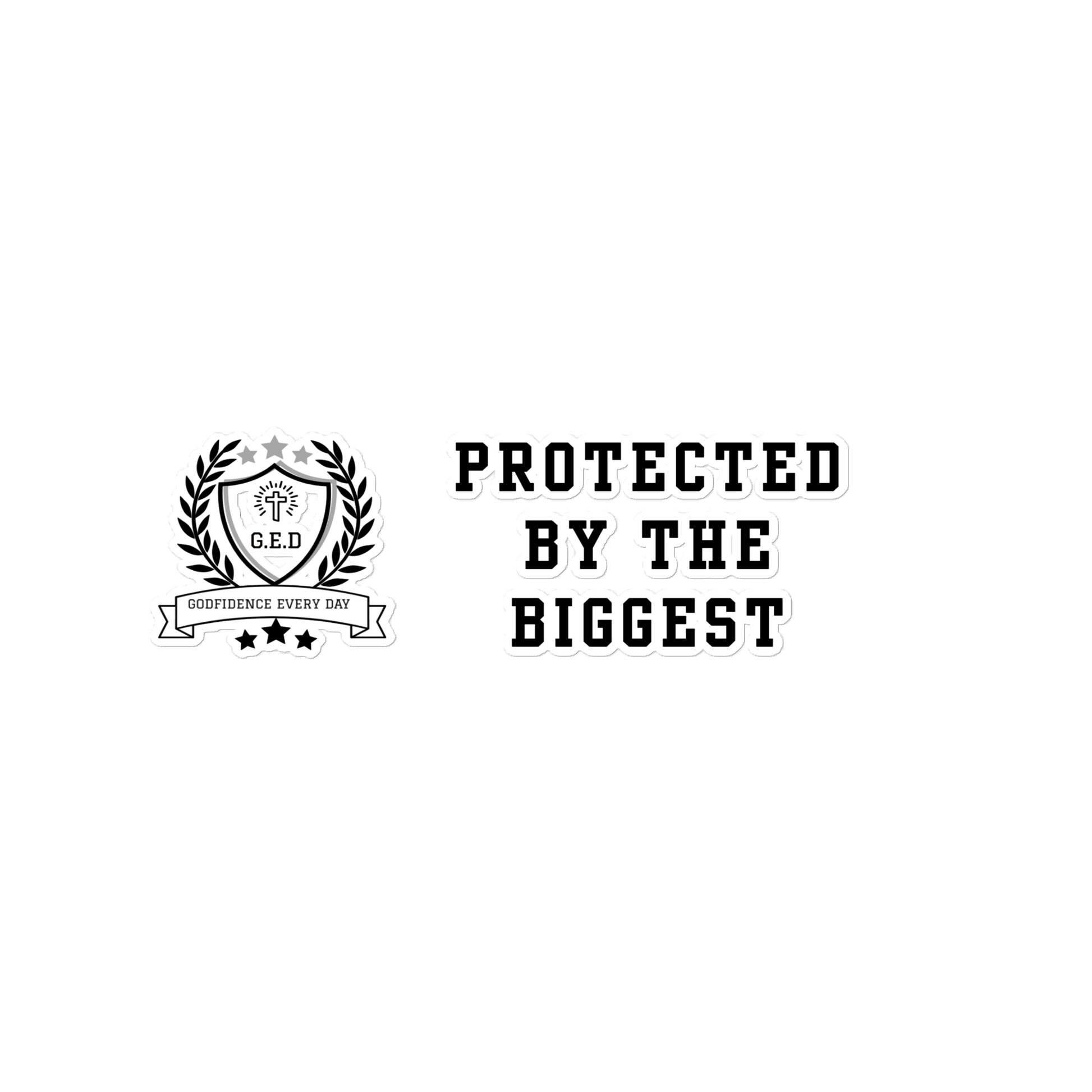 G.E.D. Protected By The Biggest Statement Stickers - Godfidence Every Day G.E.D. Brand