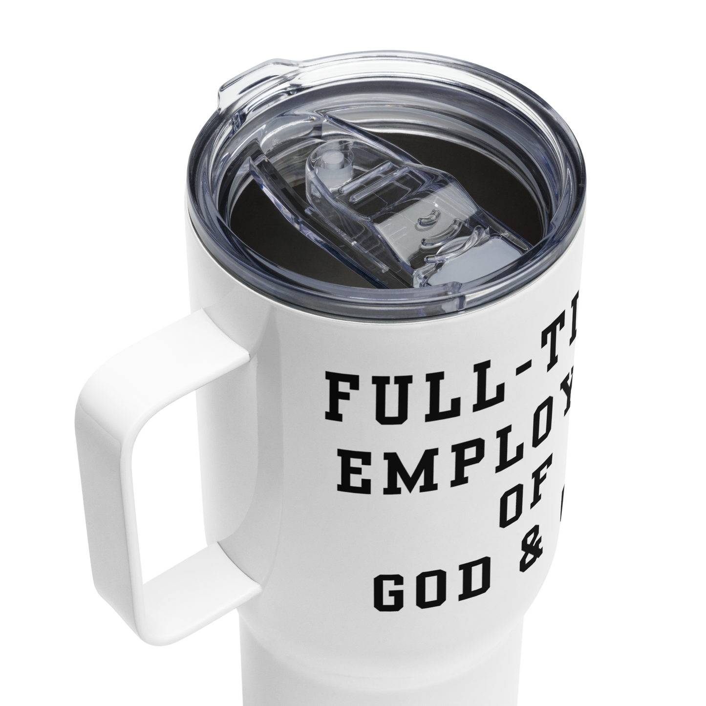 NEW!!! Full Time G.E.D Travel mug with a handle - Godfidence Every Day G.E.D. Brand