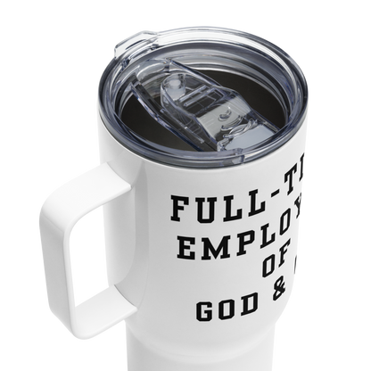 NEW!!! Full Time G.E.D Travel mug with a handle - Godfidence Every Day G.E.D. Brand