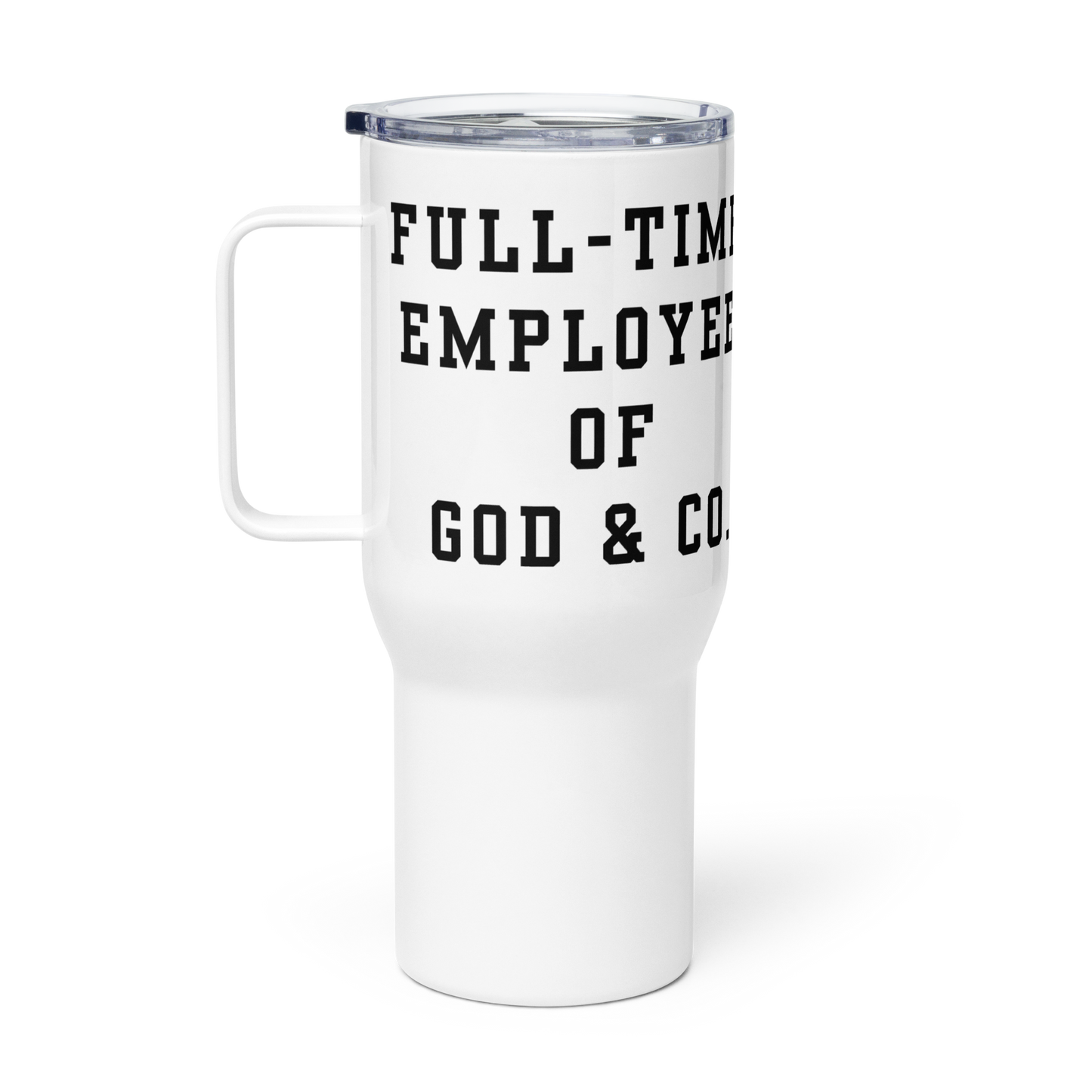 NEW!!! Full Time G.E.D Travel mug with a handle - Godfidence Every Day G.E.D. Brand