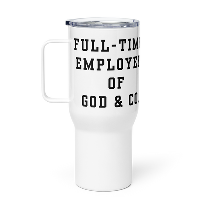 NEW!!! Full Time G.E.D Travel mug with a handle - Godfidence Every Day G.E.D. Brand