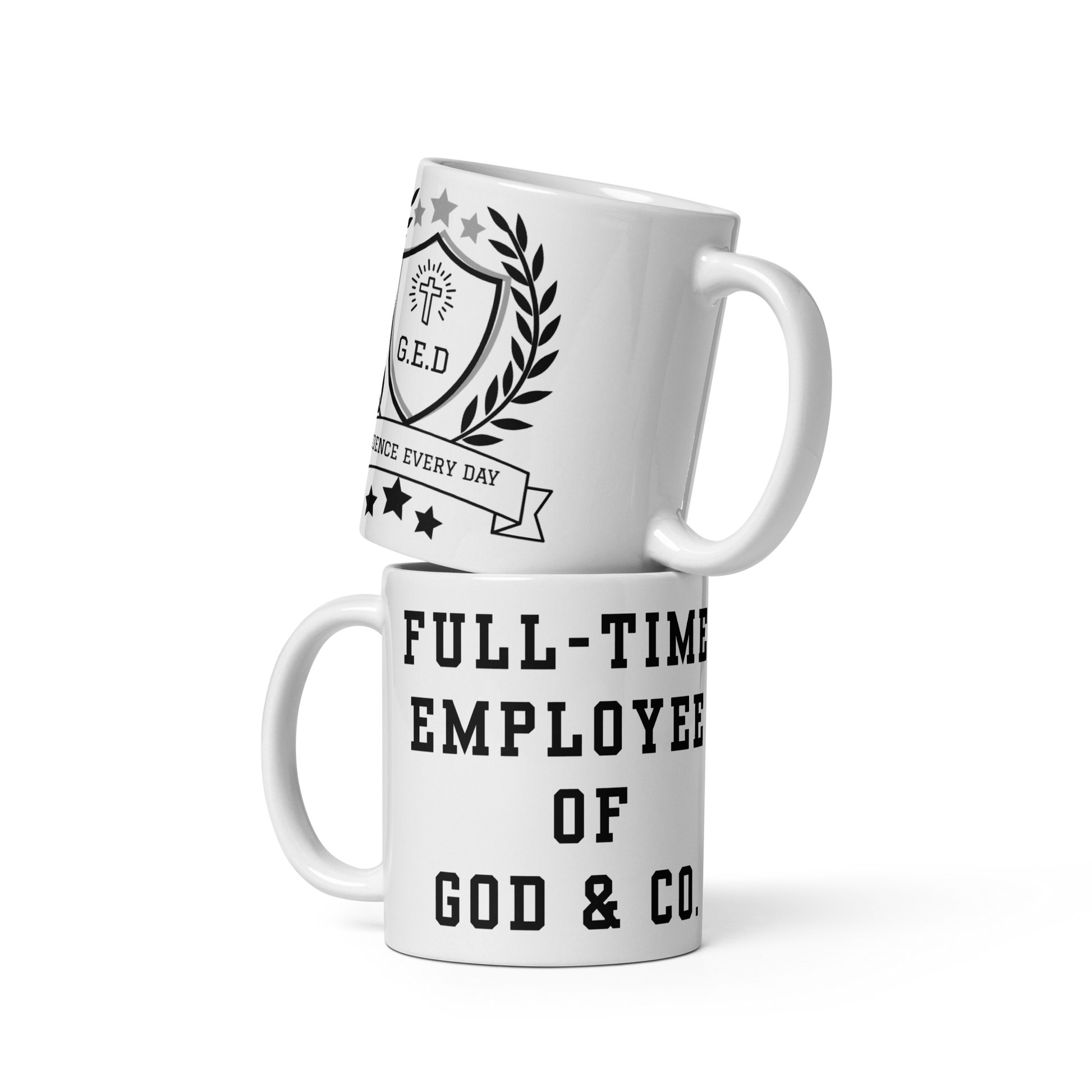 NEW!!! Full Time G.E.D White glossy mug - Godfidence Every Day G.E.D. Brand