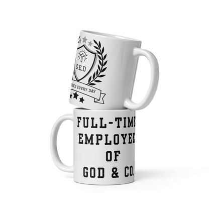 NEW!!! Full Time G.E.D White glossy mug - Godfidence Every Day G.E.D. Brand